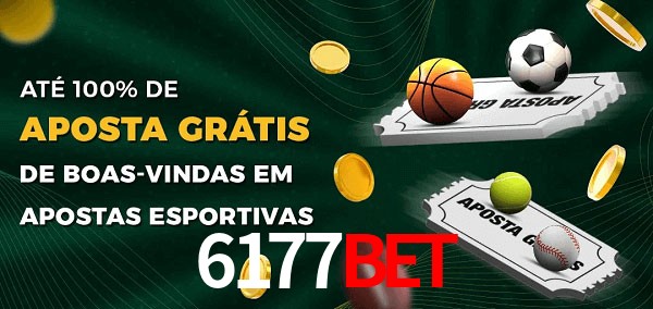 6177bet Ate 100% de Aposta Gratis